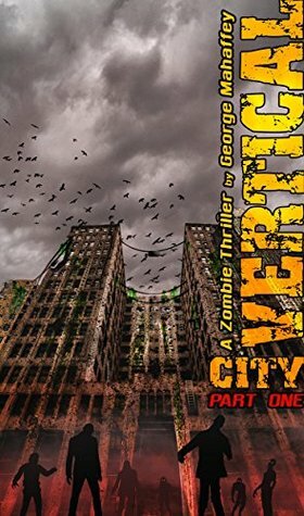 Vertical City by George S. Mahaffey Jr.