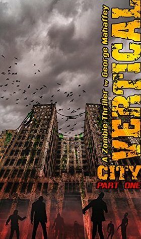 Vertical City by George S. Mahaffey Jr.