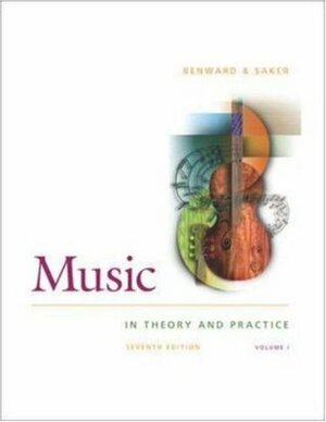 Music in Theory and Practice Vol 1 w/ Anthology CD by Bruce Benward, Marilyn Saker