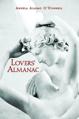 Lovers' Almanac by Angela Alaimo O'Donnell