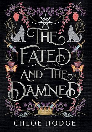 The Fated and the Damned by Chloe Hodge