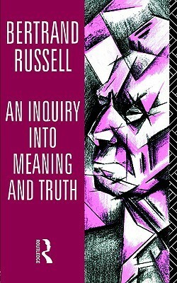An Inquiry Into Meaning and Truth by Bertrand Russell