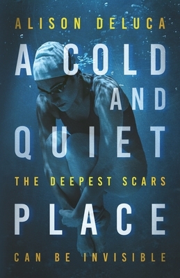 A Cold and Quiet Place by Alison DeLuca