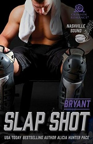 Slap Shot: Bryant by Alicia Hunter Pace