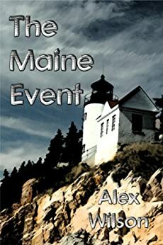 The Maine Event by Alex Wilson