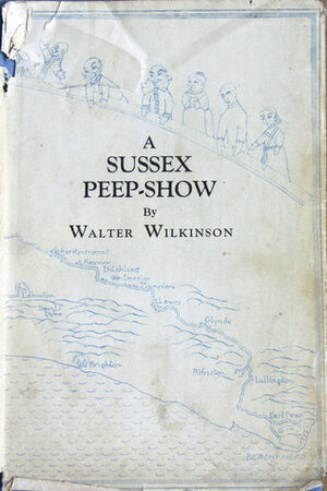 A Sussex Peep-show by Walter Wilkinson