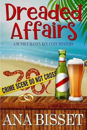 Dreaded Affairs: A Sunset Haven Key Cozy Mystery by Ana Bisset