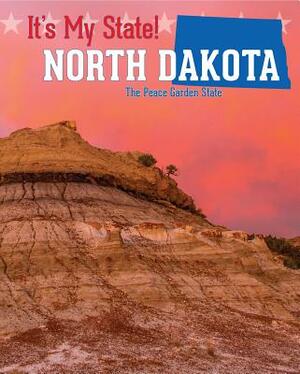 North Dakota: The Peace Garden State by Doug Sanders