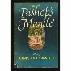 The Bishop's Mantle by Agnes Sligh Turnbull