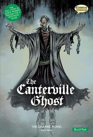 The Canterville Ghost The Graphic Novel: Quick Text by Clive Bryant, Sean Michael Wilson, Sean Michael Wilson, Sean Michael Wilson