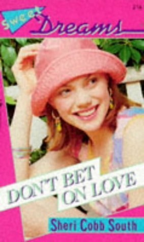 Don't Bet On Love (Sweet Dreams, #214) by Sheri Cobb South