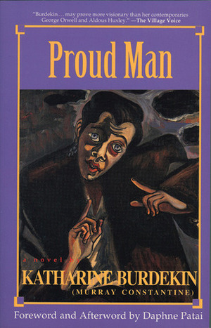 Proud Man by Daphne Patai, Katharine Burdekin