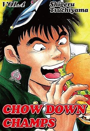 Chow Down Champs Vol.4 by Shigeru Tsuchiyama