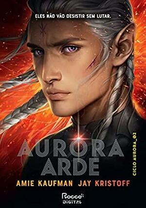Aurora Arde by Amie Kaufman
