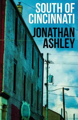 South of Cincinnati by Jonathan Ashley