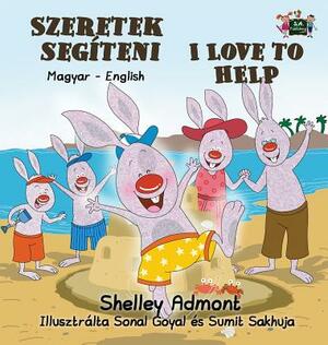 I Love to Help: Hungarian English Bilingual Edition by Kidkiddos Books, Shelley Admont