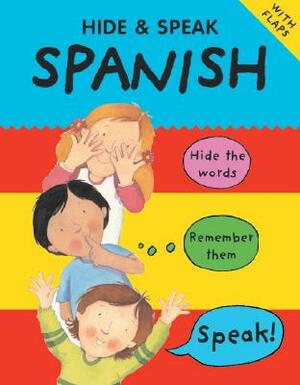 Hide & Speak Spanish by Catherine Bruzzone, Susan Martineau