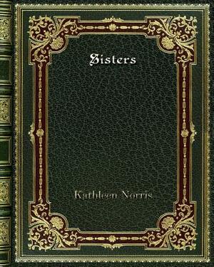 Sisters by Kathleen Norris