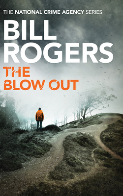 The Blow Out by Bill Rogers