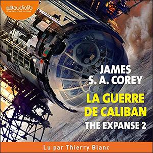 La Guerre de Caliban by James S.A. Corey