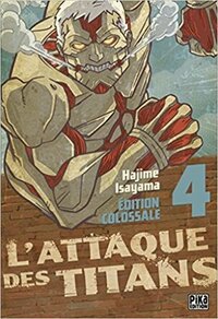 L'attaque des titans édition colossale tome 4 by Hajime Isayama