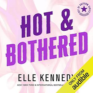 Hot and Bothered by Elle Kennedy