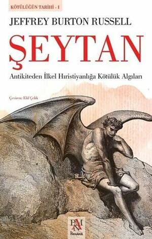 Şeytan : Antikiteden İlkel Hıristiyanlığa Kötülük Algıları by Jeffrey Burton Russell