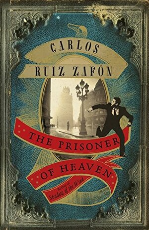 The Prisoner of Heaven by Carlos Ruiz Zafón