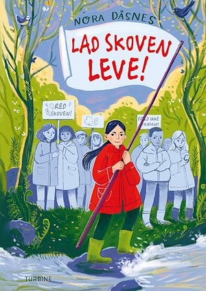 Lad skoven leve! by Nora Dåsnes, Nora Dåsnes