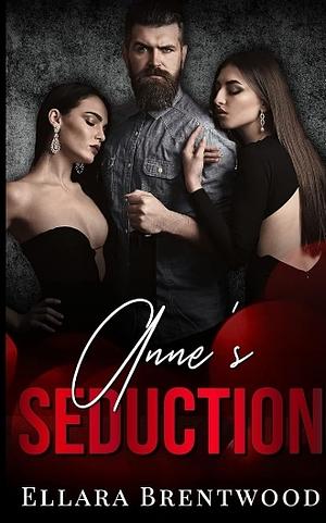 Anne's Seduction by Ellara Brentwood