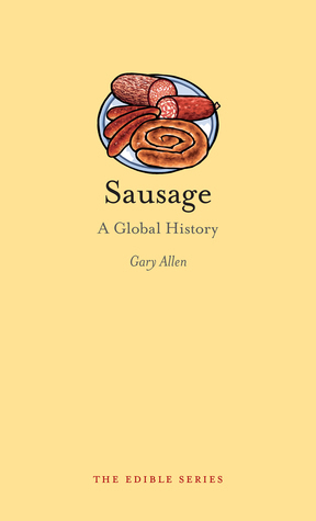 Sausage: A Global History by Gary Allen