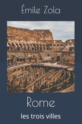 Rome: les trois villes by Émile Zola