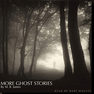 More Ghost Stories by M. R. James, Fiction, Short Stories by M.R. James