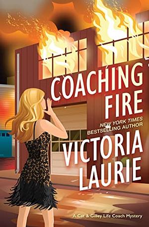 Coaching Fire by Victoria Laurie