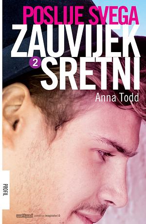 Poslije svega: Zauvijek sretni by Anna Todd