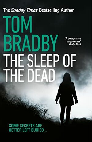 The Sleep Of The Dead by Tom Bradby