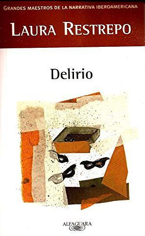 Delirio by Laura Restrepo
