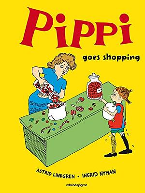 Pippi Goes Shopping by Astrid Lindgren