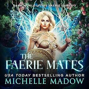 The Faerie Mates by Michelle Madow