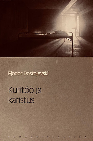 Kuritöö ja karistus by Fyodor Dostoevsky