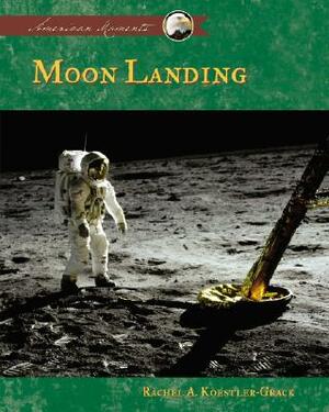 Moon Landing by Rachel A. Koestler-Grack