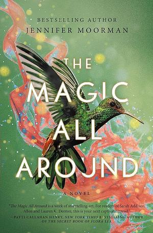 The Magic All Around by Jennifer Moorman
