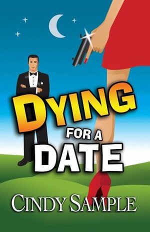 Dying for a Date by Cindy Sample