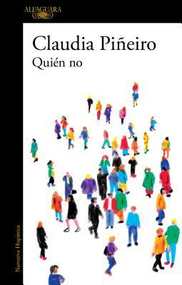 Quién No / Who Isn#t? by Claudia Piñeiro