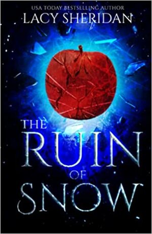 The Ruin of Snow by Lacy Sheridan