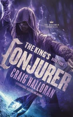 The King's Conjurer: The Henchmen Chronicles - Book 4 by Craig Halloran