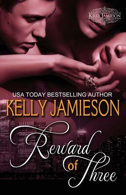 Reward of Three by Kelly Jamieson