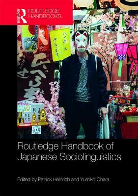 Routledge Handbook of Japanese Sociolinguistics by 