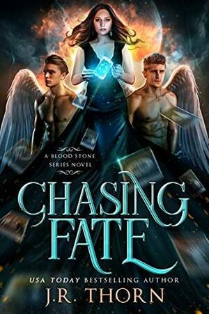 Chasing Fate by J.R. Thorn