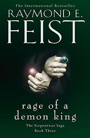 Rage of a Demon King: A gripping epic fantasy novel from the Sunday Times bestselling author by Raymond E. Feist, Raymond E. Feist